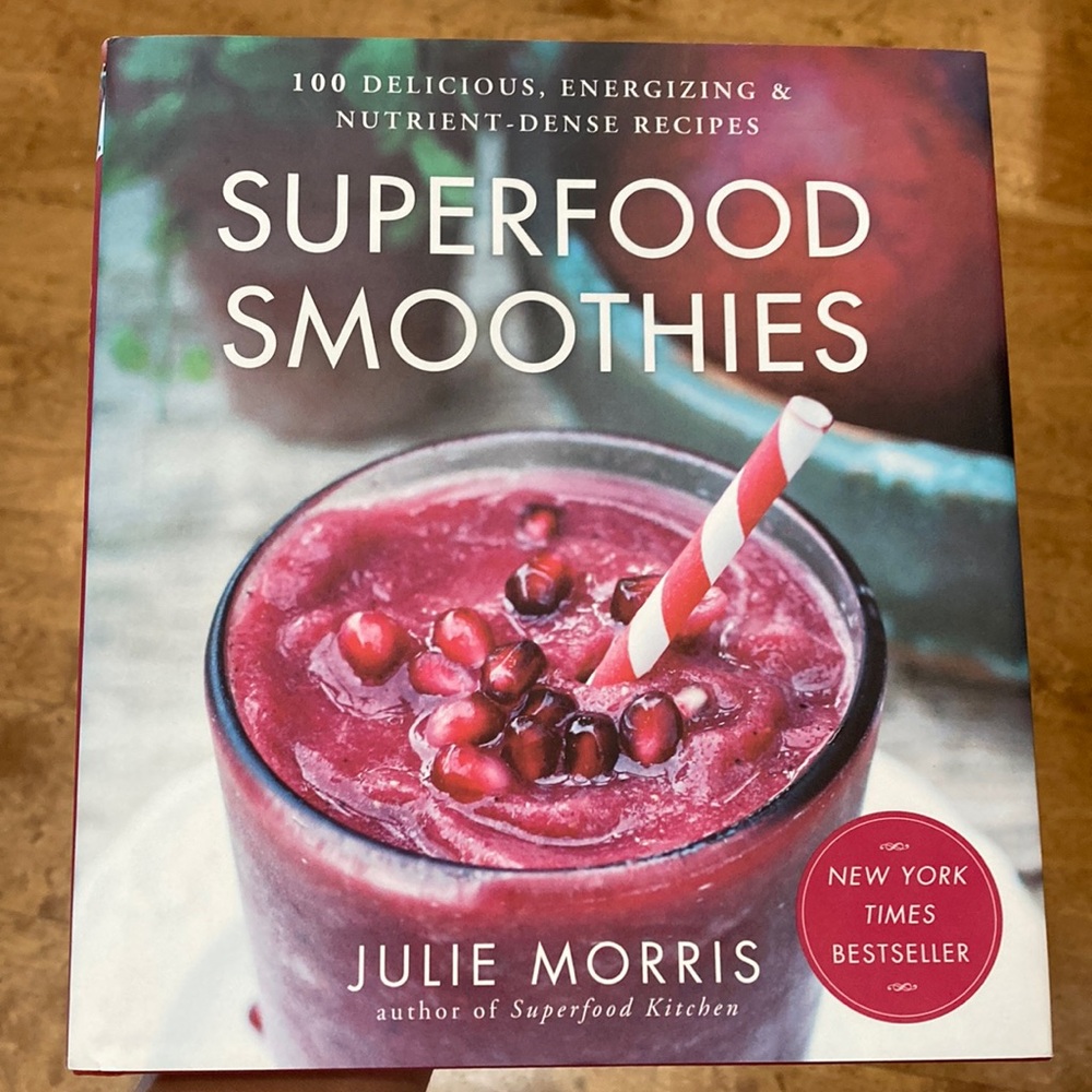 Super Food Smoothies. Recipe Book by Julie Morris